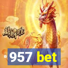 957 bet